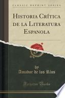 libro Historia Crítica De La Literatura Espanola (classic Reprint)